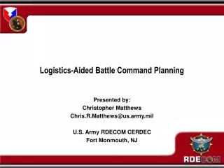 Logistics-Aided Battle Command Planning