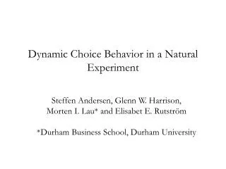 Dynamic Choice Behavior in a Natural Experiment