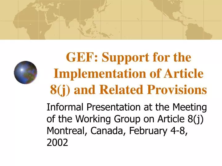 gef support for the implementation of article 8 j and related provisions