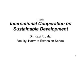 11/24/09 International Cooperation on Sustainable Development