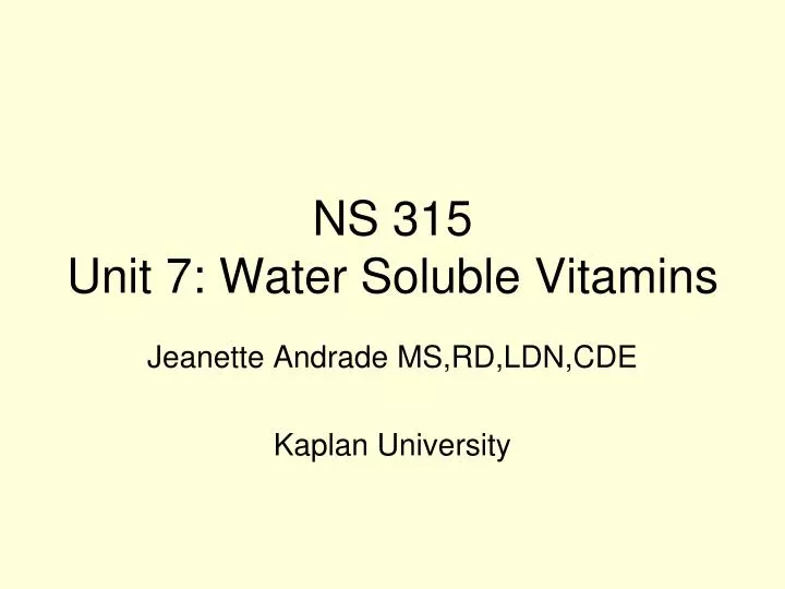 ns 315 unit 7 water soluble vitamins