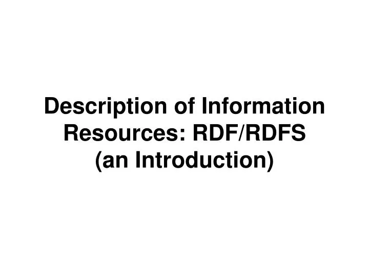 description of information resources rdf rdfs an introduction
