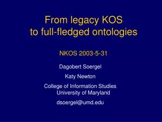 From legacy KOS to full-fledged ontologies NKOS 2003-5-31