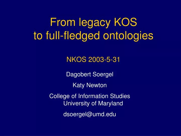 from legacy kos to full fledged ontologies nkos 2003 5 31