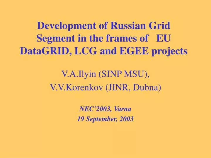 development of russian grid segment in the frames of eu datagrid lcg and egee projects