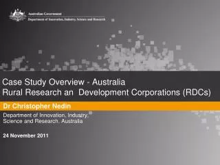 Case Study Overview - Australia Rural Research an Development Corporations (RDCs)