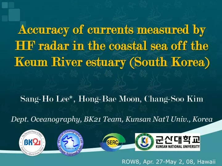 accuracy of currents measured by hf radar in the coastal sea off the keum river estuary south korea