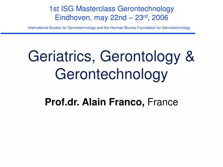 geriatrics gerontology gerontechnology