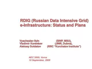 RDIG (Russian Data Intensive Grid) e-Infrastructure: Status and Plans