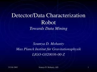 Detector/Data Characterization Robot Towards Data Mining