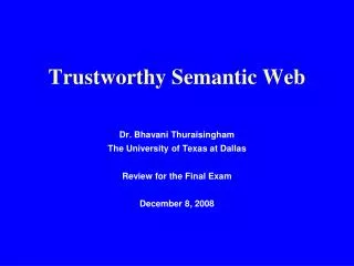 Trustworthy Semantic Web