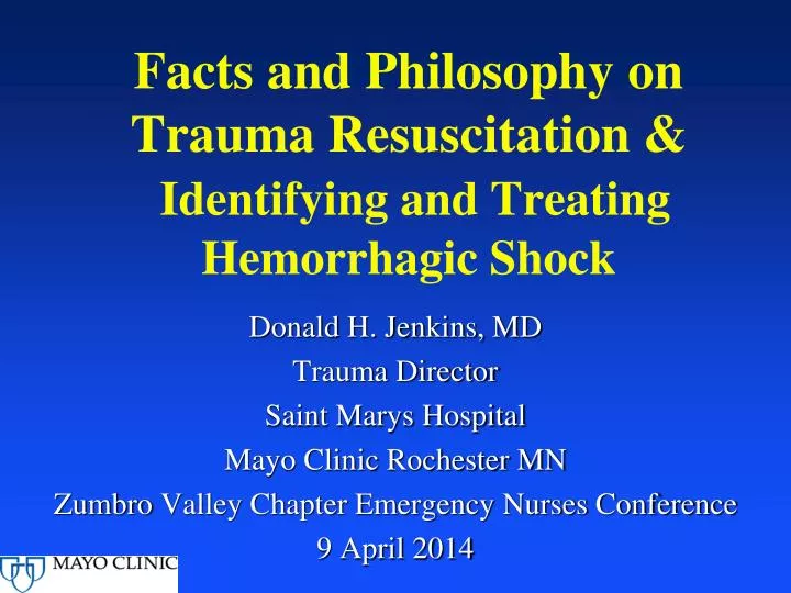 facts and philosophy on trauma resuscitation identifying and treating hemorrhagic shock