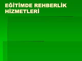 e t mde rehberl k h zmetler