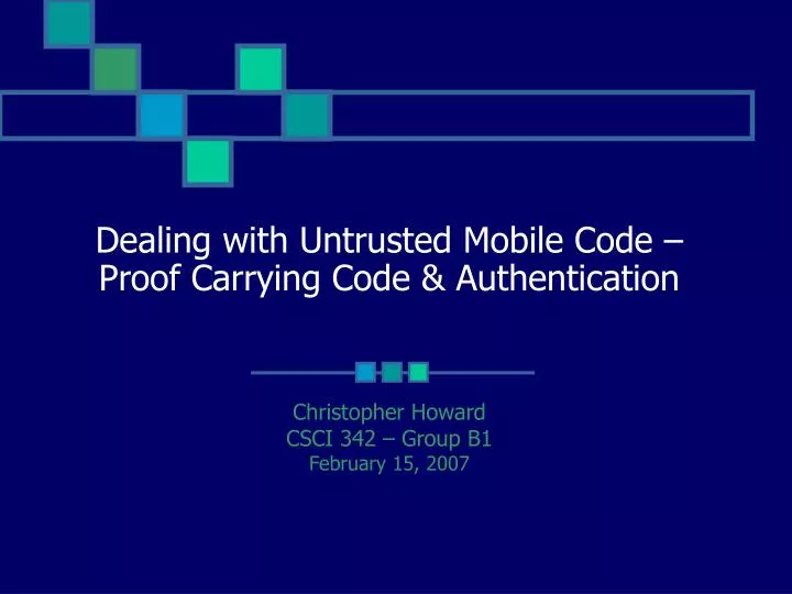 dealing with untrusted mobile code proof carrying code authentication