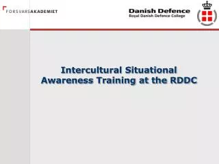 Intercultural Situational Awareness Training at the RDDC