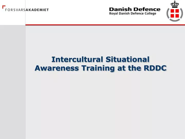 intercultural situational awareness training at the rddc