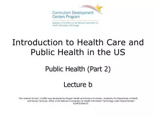 Introduction to Health Care and Public Health in the US