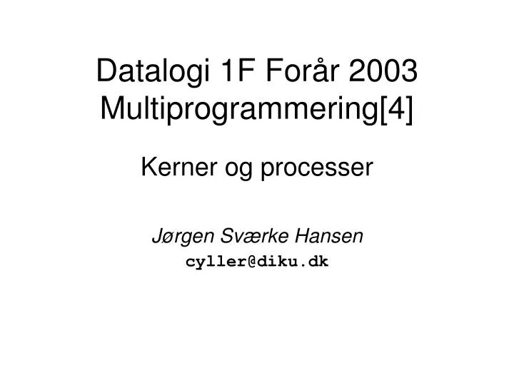 datalogi 1f for r 2003 multiprogrammering 4