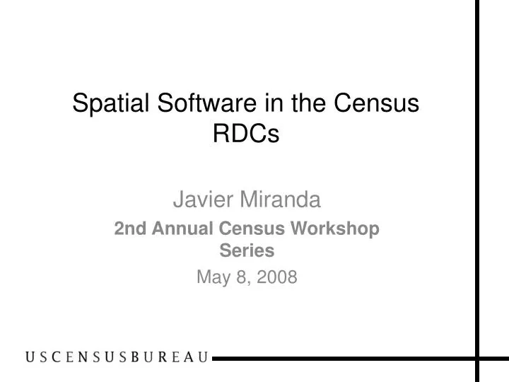 spatial software in the census rdcs