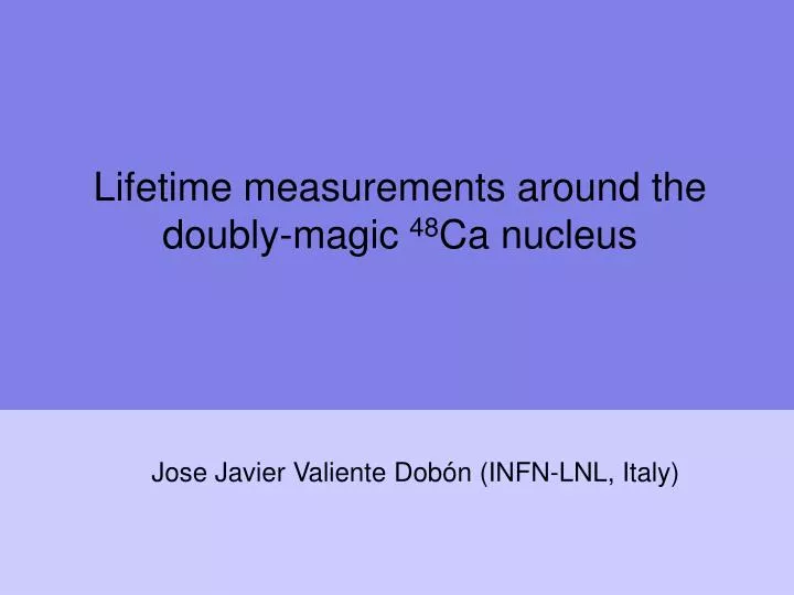 lifetime measurements around the doubly magic 48 ca nucleus