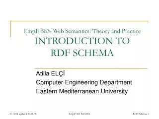 CmpE 583- Web Semantics: Theory and Practice INTRODUCTION TO RDF SCHEMA