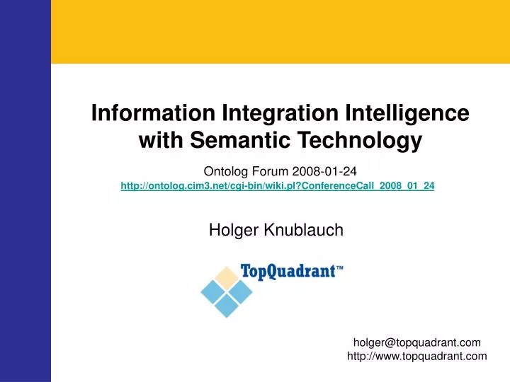 information integration intelligence with semantic technology ontolog forum 2008 01 24