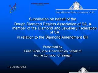 Rough Diamond Dealers Association of SA Submission on behalf of the