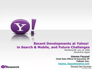 Recent Developments at Yahoo! in Search &amp; Mobile, and Future Challenges