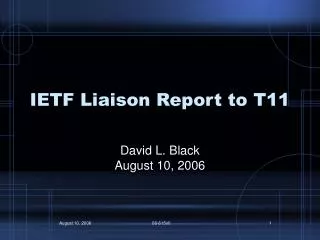 IETF Liaison Report to T11