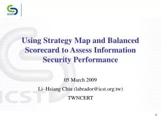 Using Strategy Map and Balanced Scorecard to Assess Information Security Performance