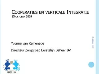 cooperaties en verticale integratie 15 oktober 2009