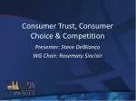 Consumer Trust, Consumer Choice &amp; Competition - slide 1