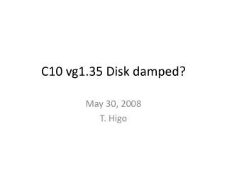 C10 vg1.35 Disk damped?