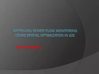 Improving Sewer Flow Monitoring using Spatial Optimization in GIS