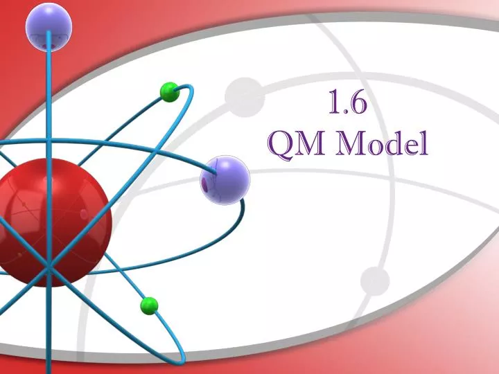 1 6 qm model