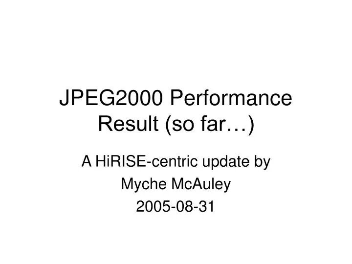 jpeg2000 performance result so far