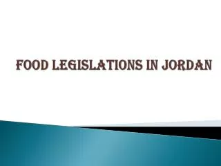 Food Legislations in Jordan