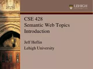 CSE 428 Semantic Web Topics Introduction