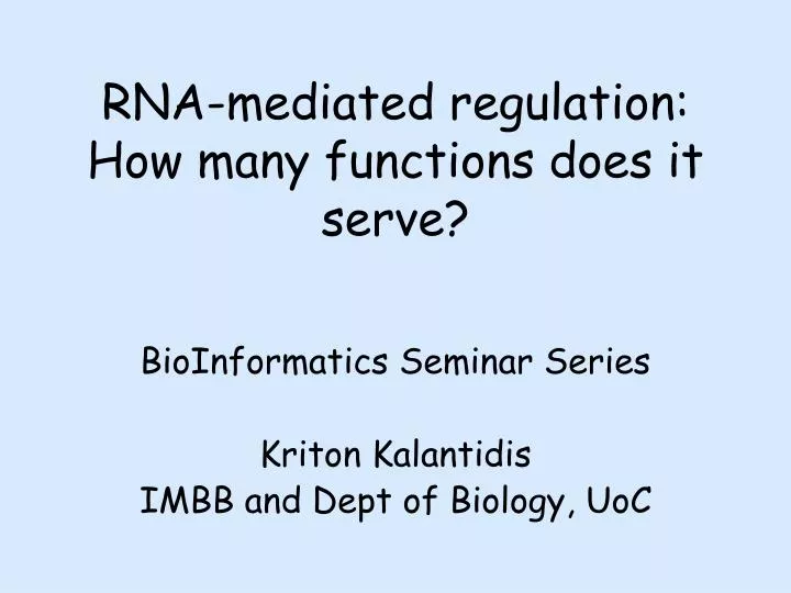 rna mediated regulation how many functions does it serve