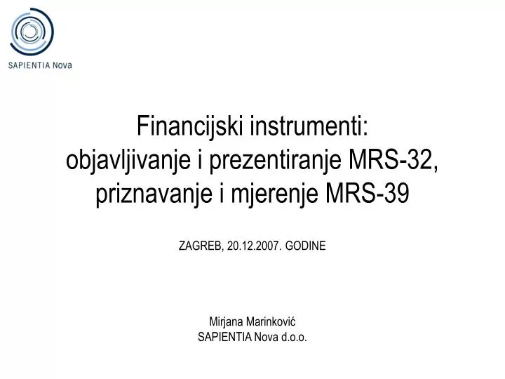 financijski instrumenti objavljivanje i prezentiranje mrs 32 priznavanje i mjerenje mrs 39