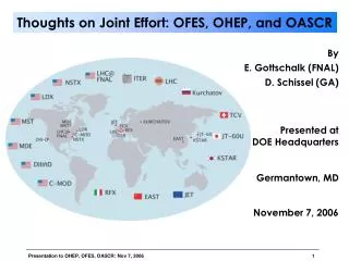 By E. Gottschalk (FNAL) D. Schissel (GA) Presented at DOE Headquarters Germantown, MD