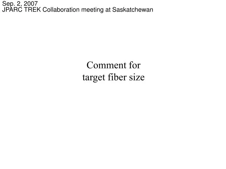 comment for target fiber size