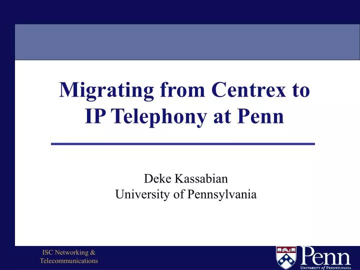 migrating from centrex to ip telephony at penn