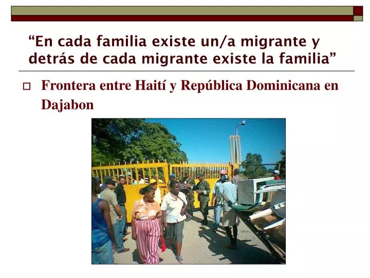 en cada familia existe un a migrante y detr s de cada migrante existe la familia