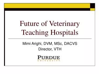 Future of Veterinary Teaching Hospitals
