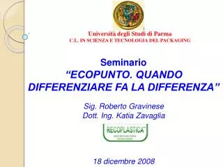 Seminario “ECOPUNTO. QUANDO DIFFERENZIARE FA LA DIFFERENZA” Sig. Roberto Gravinese