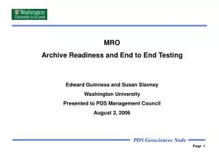 MRO Archive Readiness and End to End Testing Edward Guinness and Susan Slavney