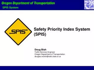 Doug Bish Traffic Services Engineer Oregon Department of Transportation