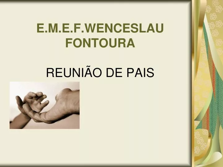 e m e f wenceslau fontoura reuni o de pais