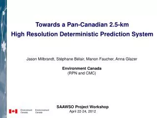Towards a Pan-Canadian 2.5-km High Resolution Deterministic Prediction System